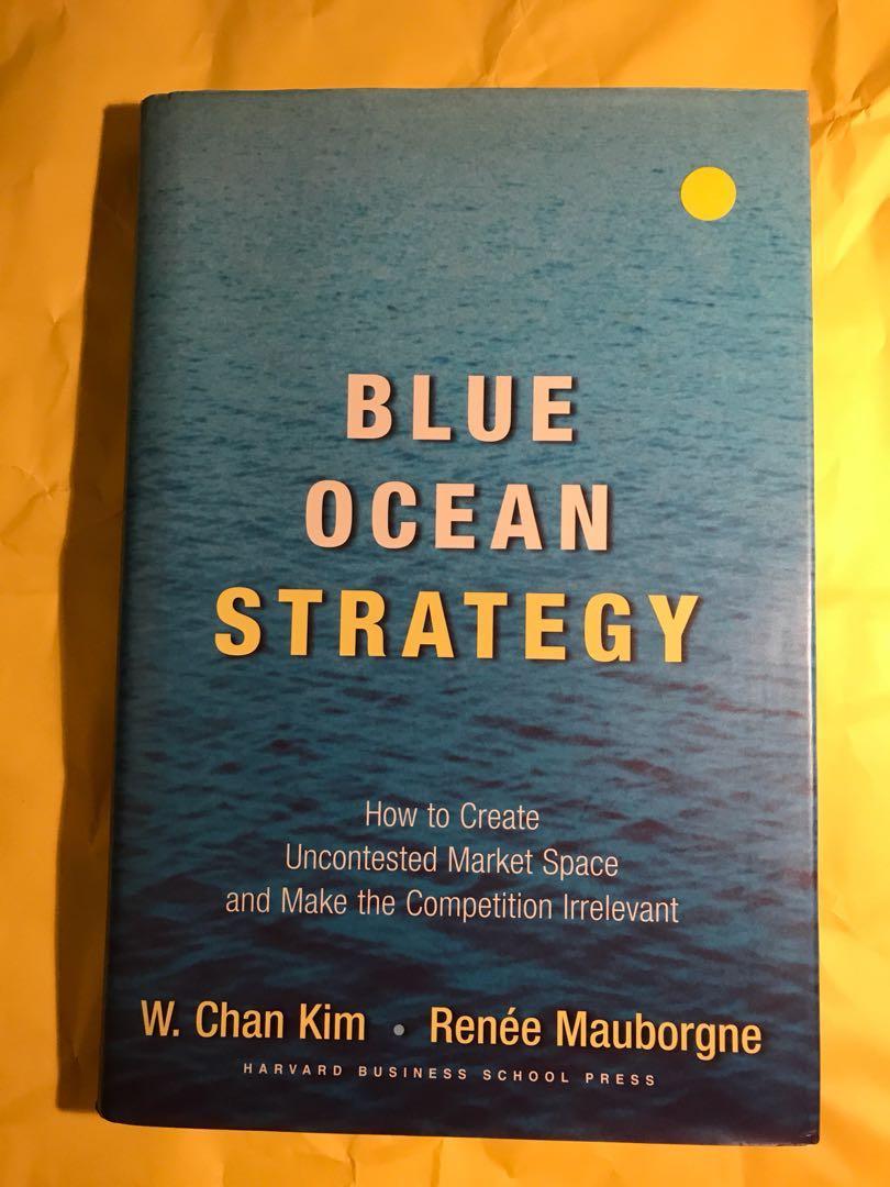 Blue Ocean Strategy Expanded Edition How To Create Uncontested