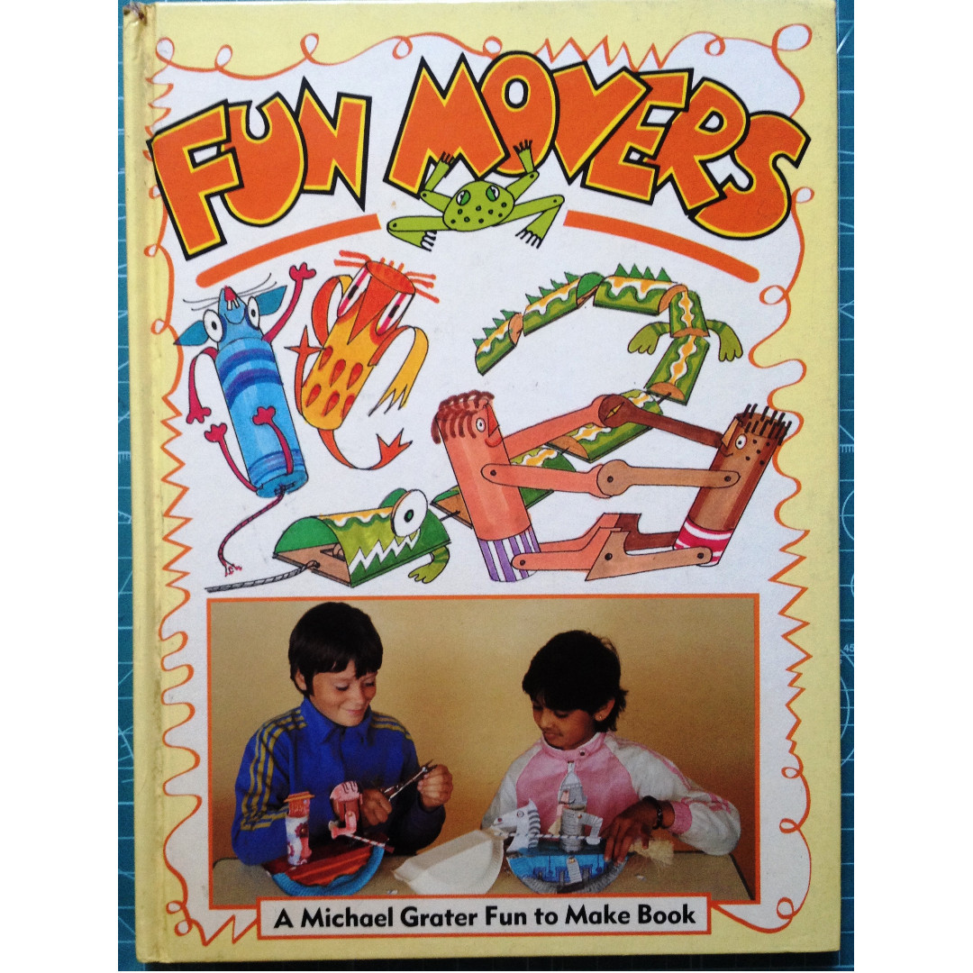 Fun Movers A Michael Grater Fun To Make Book Hardcover Children S 22 Books Stationery Children S Books On Carousell