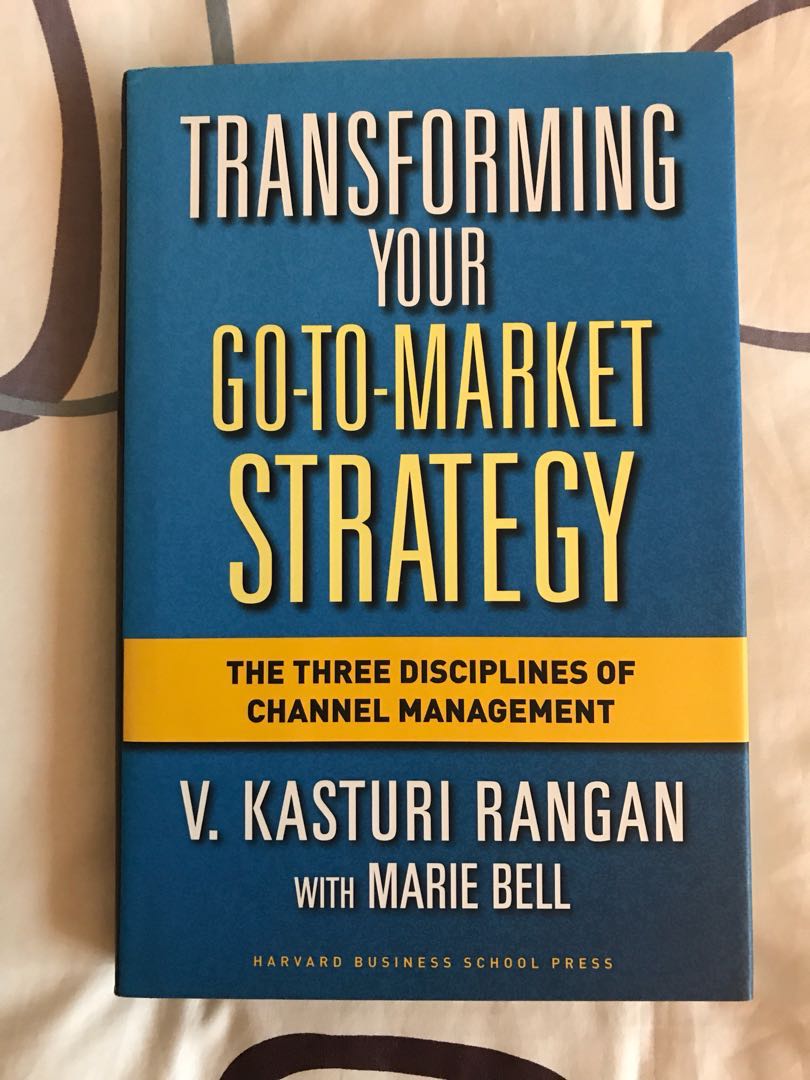 Transforming Your Go To Market Strategy: The Three Disciplines of