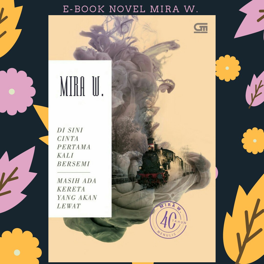 Ebook Pdf Novel Di Sini Cinta Pertama Kali Bersemi Masih Ada Kereta Yang Akan Lewat Buku Alat Tulis Buku Di Carousell