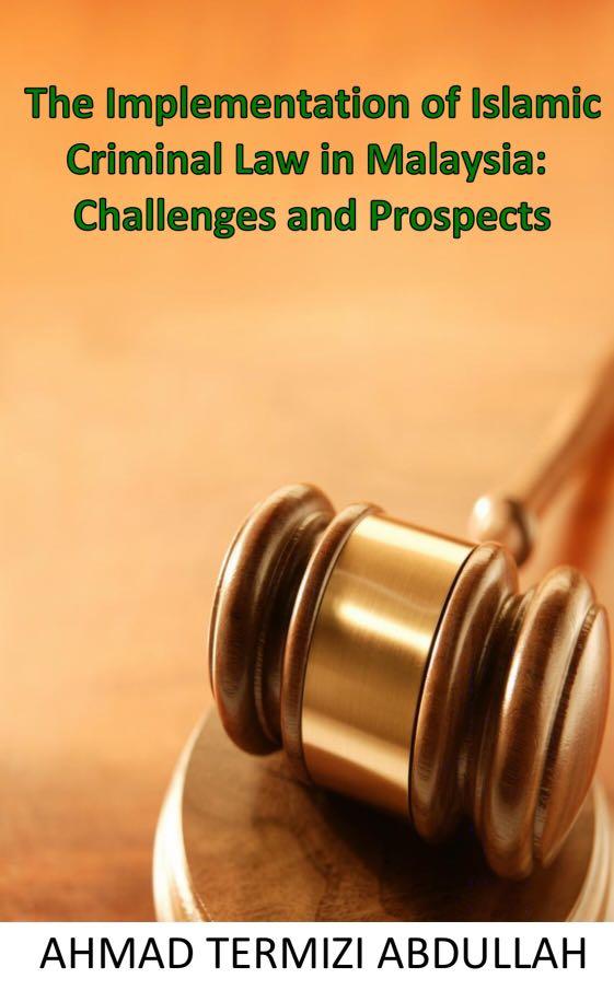 The Implementation Of Islamic Criminal Law In Malaysia Challenges And Prospects Books Stationery Books On Carousell