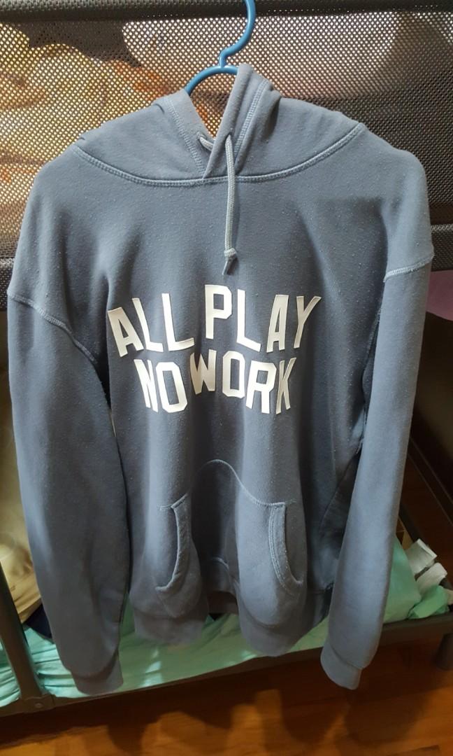 All play no work hoodie hxxm Clearance