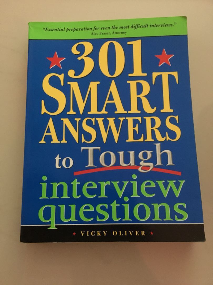 301 Smart Answers to Tough Interview Questions