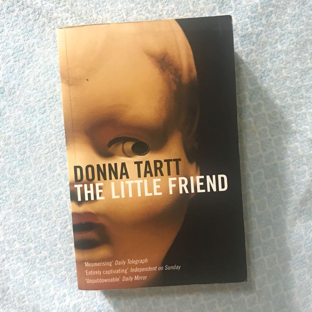 The Little Friend By Donna Tartt Books Books On Carousell