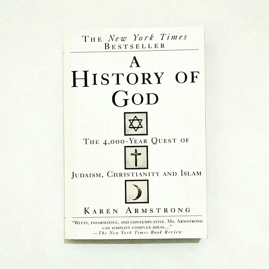 A History Of God The 4 000 Year Quest Of Judaism Christianity