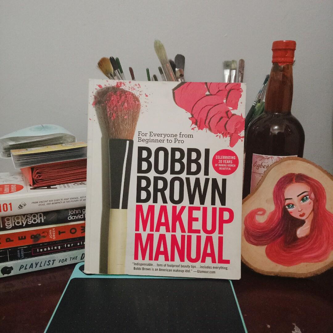 Bobbi Brown Makeup Manual For Everyone From Beginner To Pro