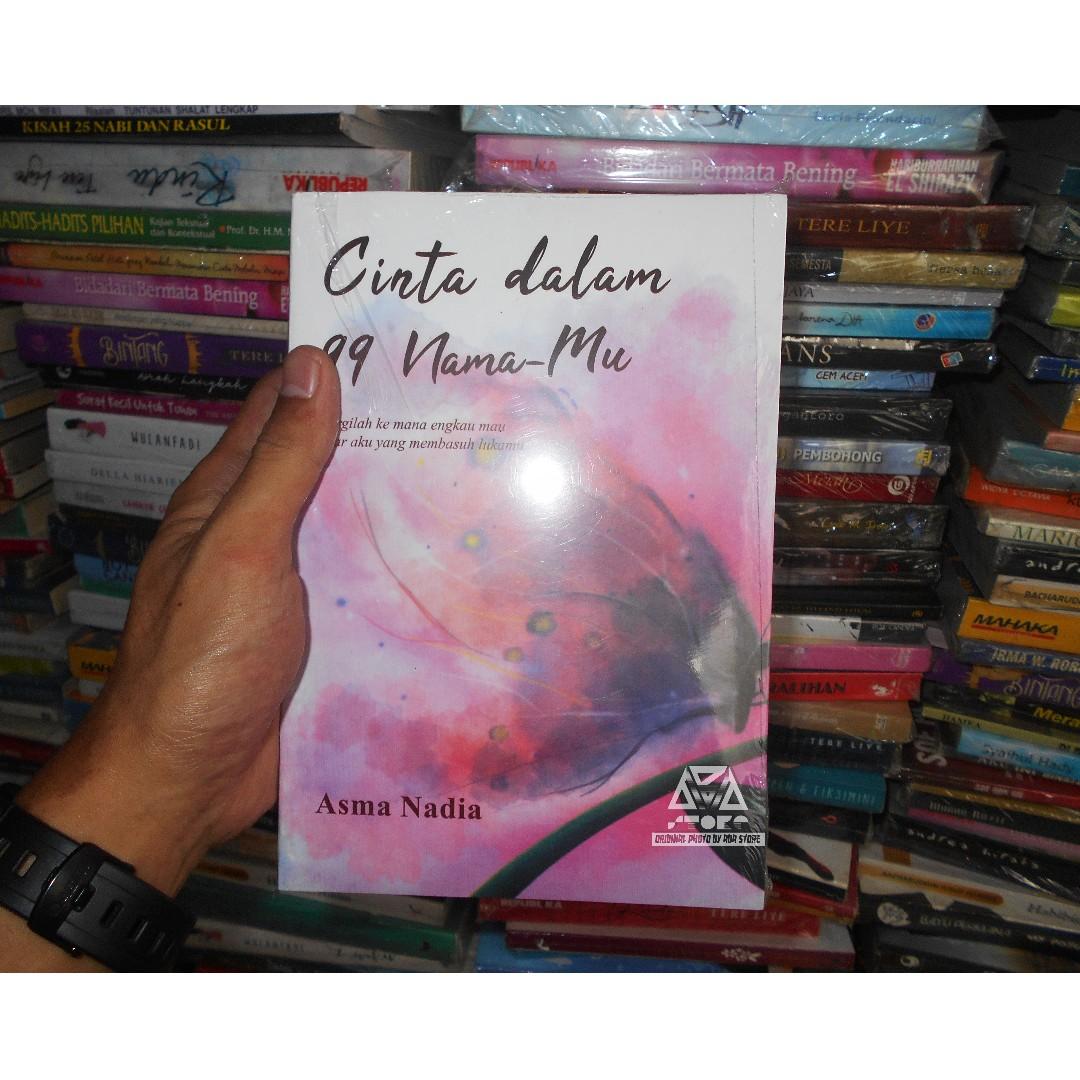 Buku Novel Cinta Dalam 99 Nama Mu By Asma Nadia Buku Alat Tulis Buku Di Carousell