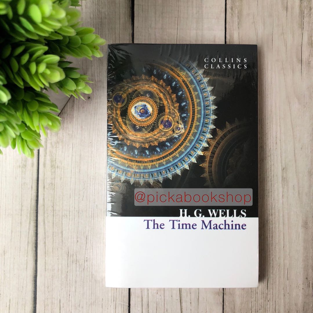 The Time Machine (Collins Classics) H G Wells (English) Buku