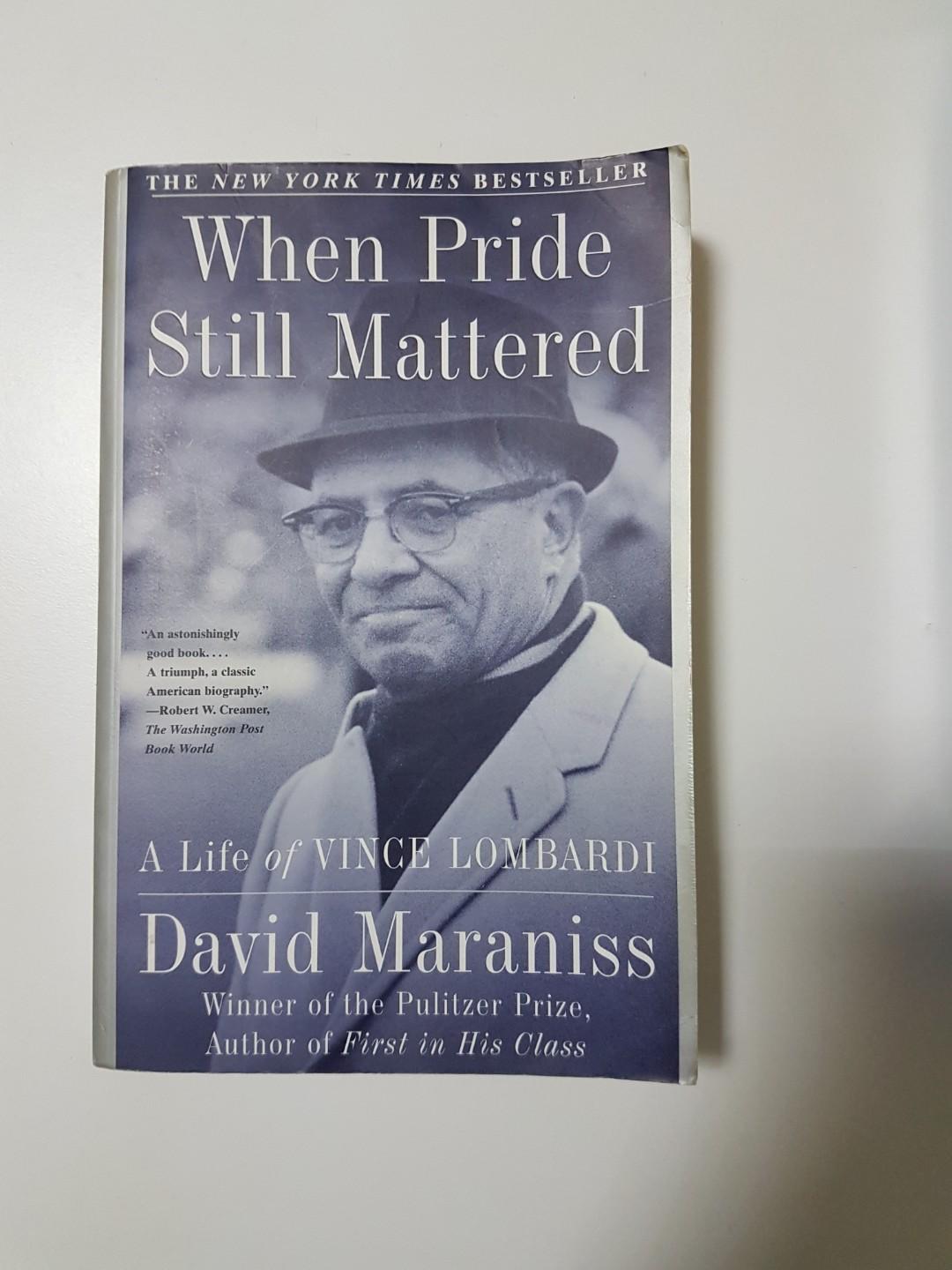 When Pride Still Matters A Life Of Vince Lombardi By David