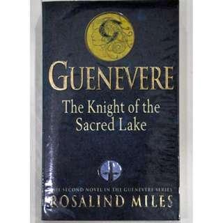 Guenevere: The Knight of the Sacred Lake by Rosalind Miles