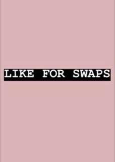 Open to Swaps!