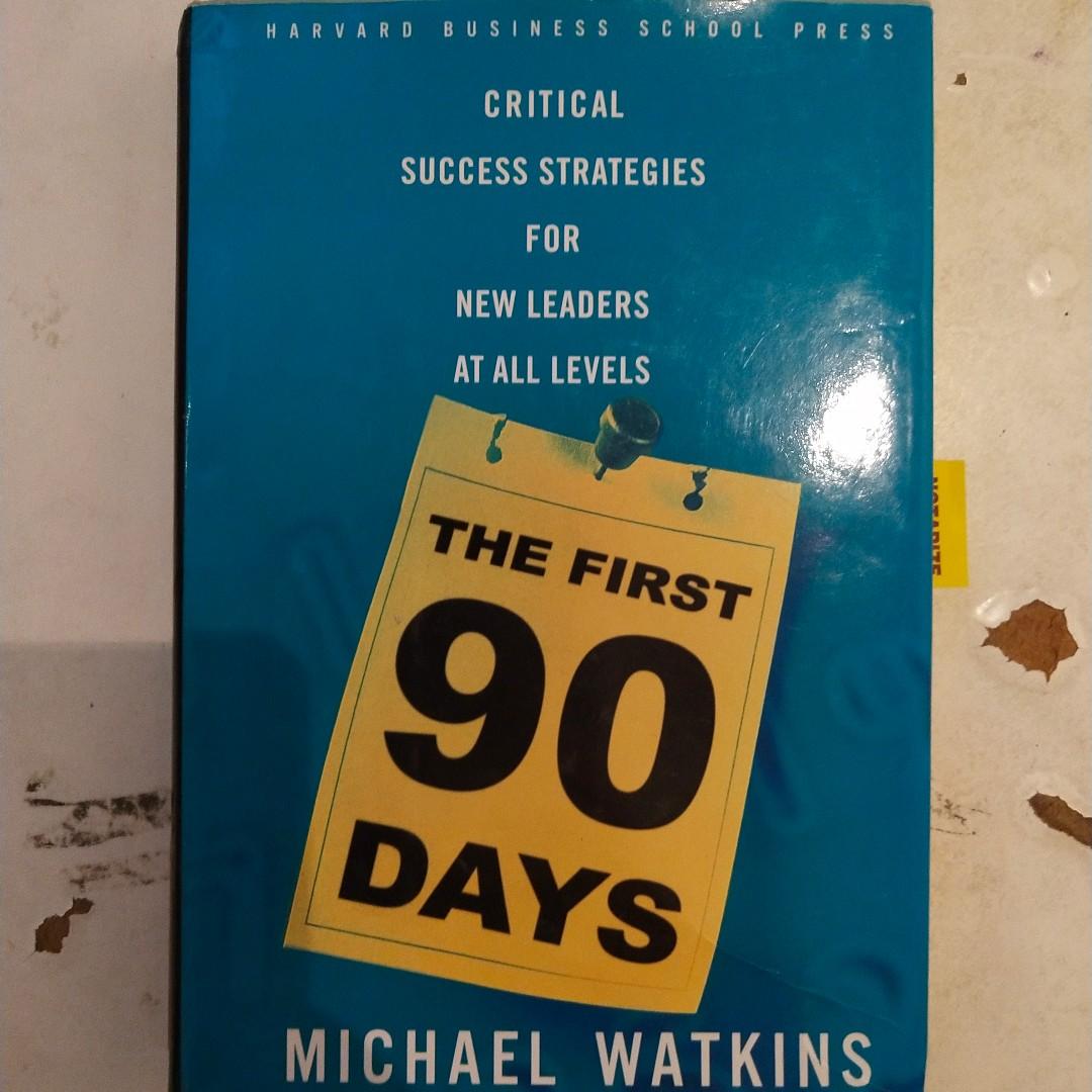 Michael D Watkins The First 90 Days Proven Strategies For Getting Up To Speed Faster And Smarter Updated And Expanded Books Stationery Non Fiction On Carousell