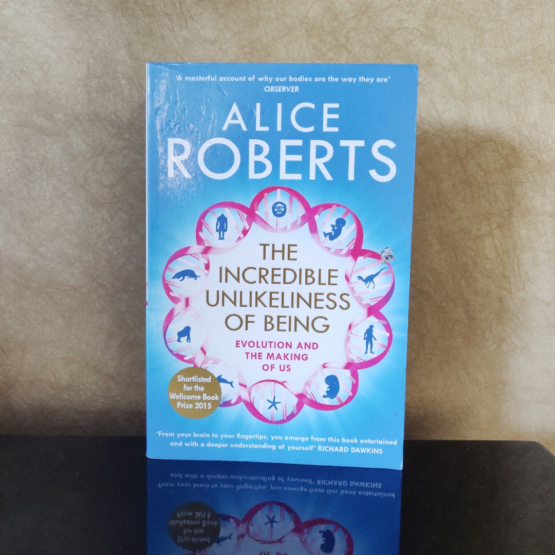The Incredible Unlikeliness of a Being by Alice Roberts, Hobbies & Toys ...