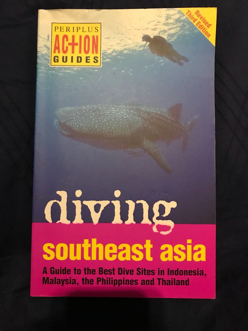 Diving Southeast Asia A Guide To The Best Dive Sites In Indonesia Malaysia The Philippines And Thailand Books Stationery Non Fiction On Carousell