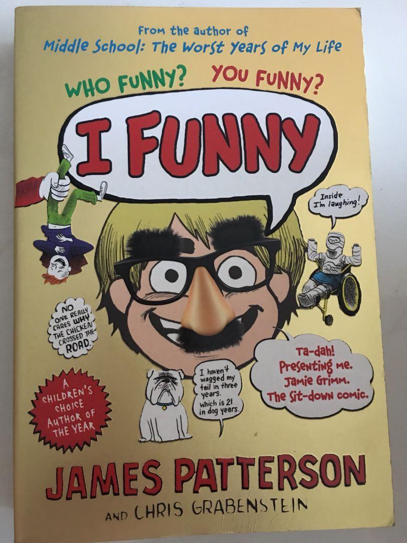I Funny By James Patterson Books Stationery Fiction On Carousell