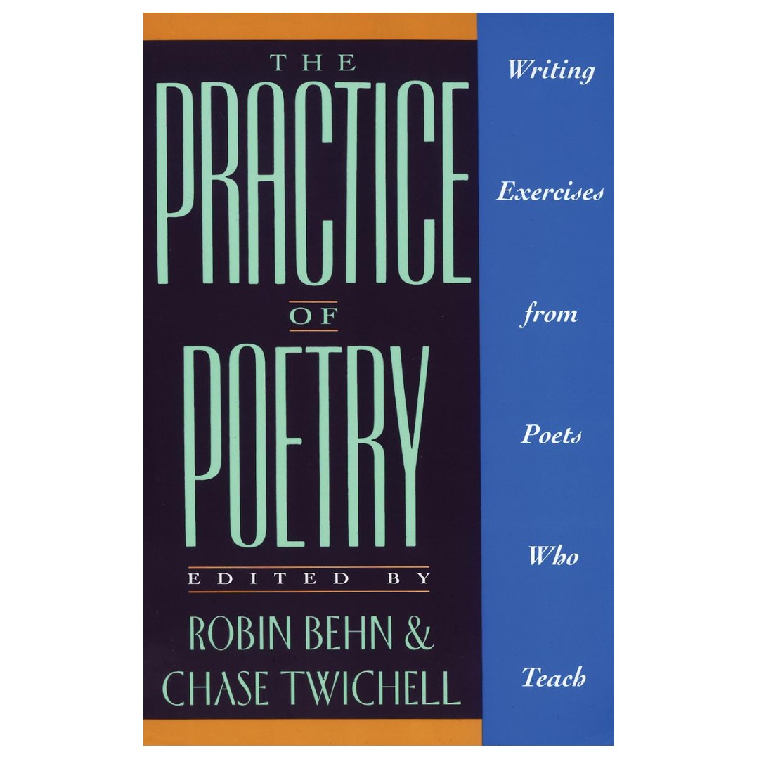 The Practice Of Poetry Writing Exercises From Poets Who Teach – Online