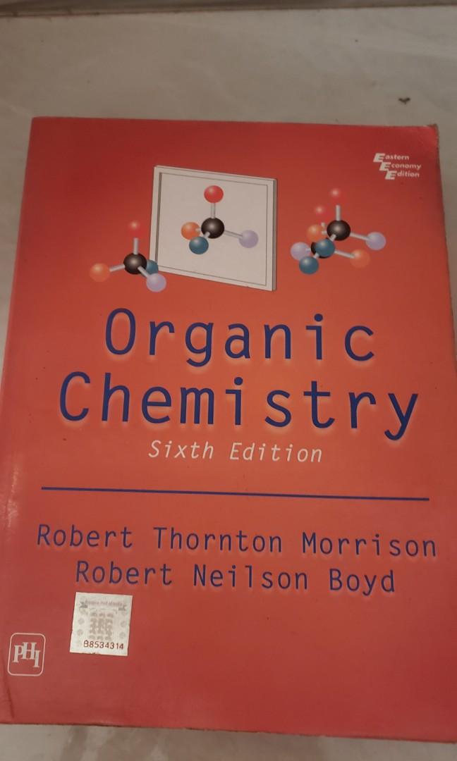 Organic Chemistry By Robert Thornton Morrison Robert Neilson Boyd Books Stationery Textbooks Tertiary On Carousell