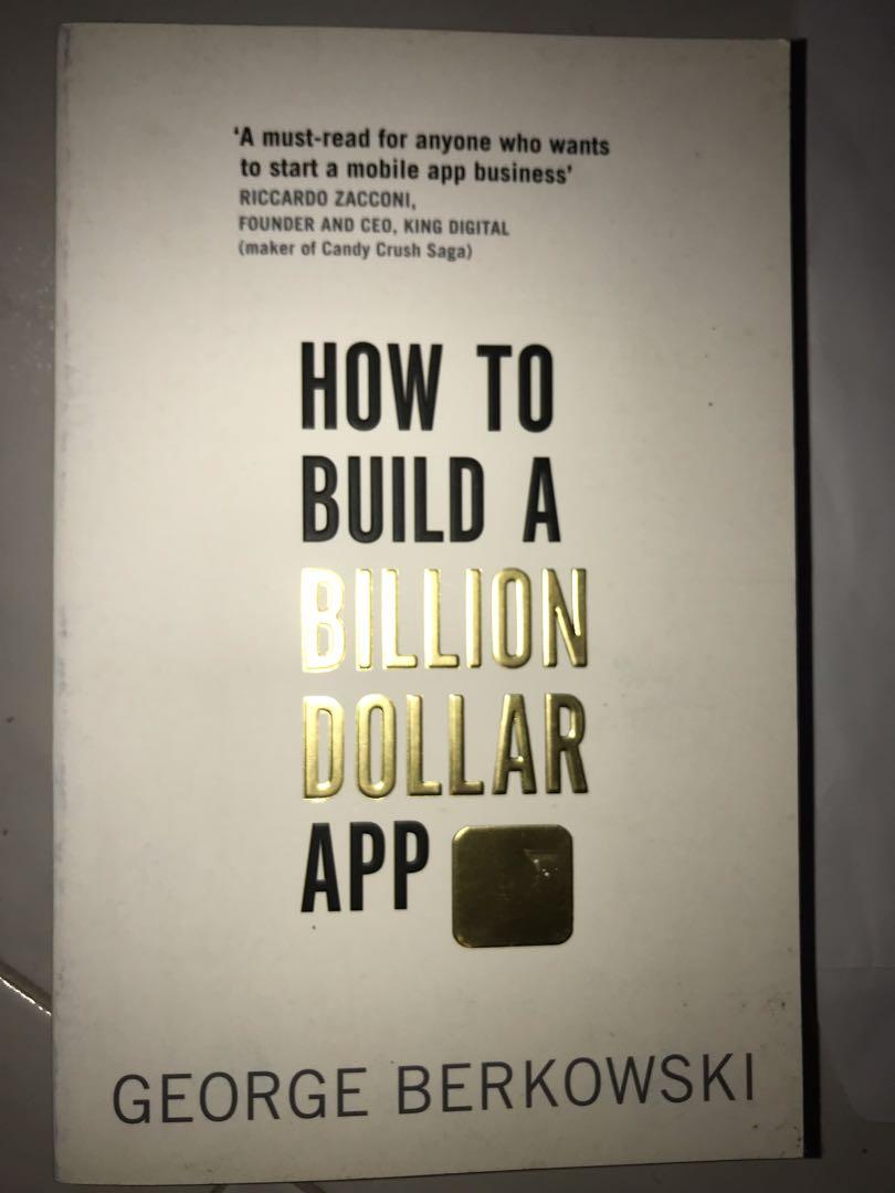 How To Build A Billion Dollar App George Berkowski Books