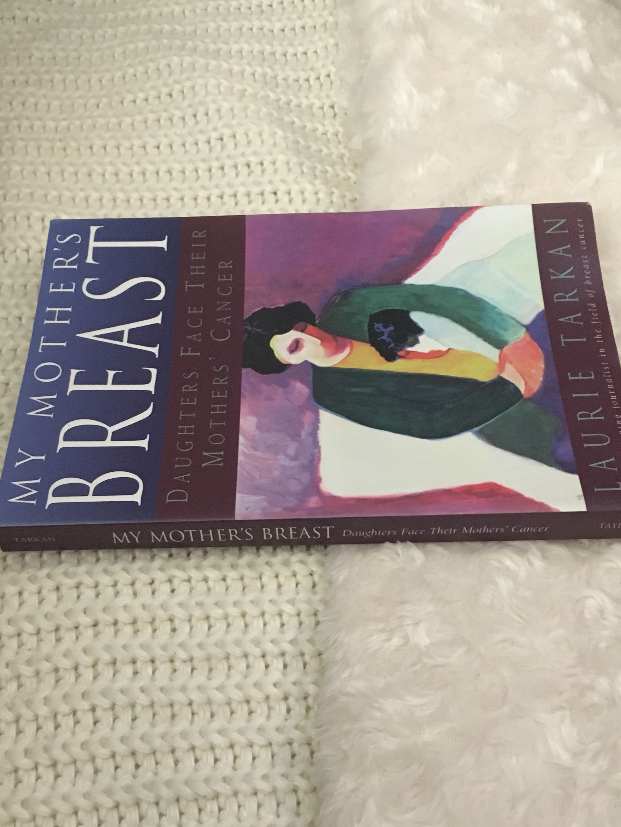My Mothers Breast: Daughters Face Their Mothers Cancer