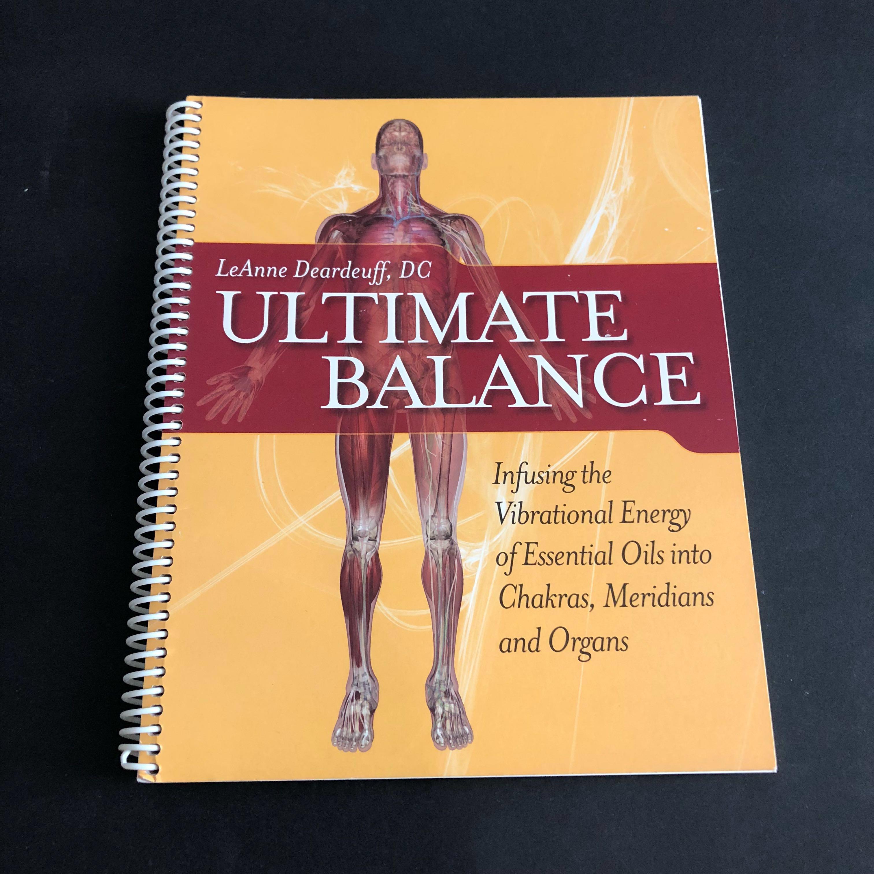 Ultimate Balance: Infusing the Vibrational Energy of Essential Oils into  Chakras, Meridians and Organ by LeAnne Deardeuff, DC (spiral bound),  Hobbies & Toys, Books & Magazines, Children's Books on Carousell