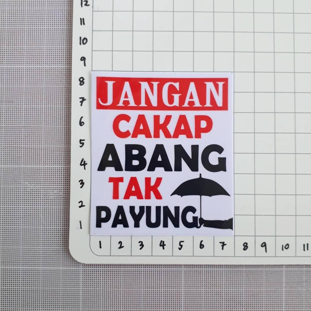 Jgn Cakap Abang Tak Payung Vinyl Sticker Motorcycles Motorcycle Accessories On Carousell