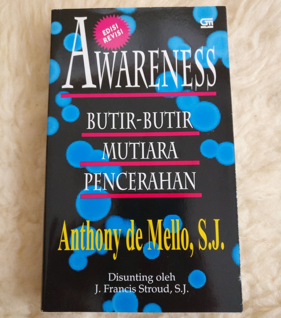 Awareness ( butirbutir mutiara pencerahan) Anthony de Mello, SJ, Buku & Alat Tulis, Buku di Awareness ( butirbutir mutiara pencerahan) Anthony de Mello, SJ, Buku & Alat Tulis, Buku di