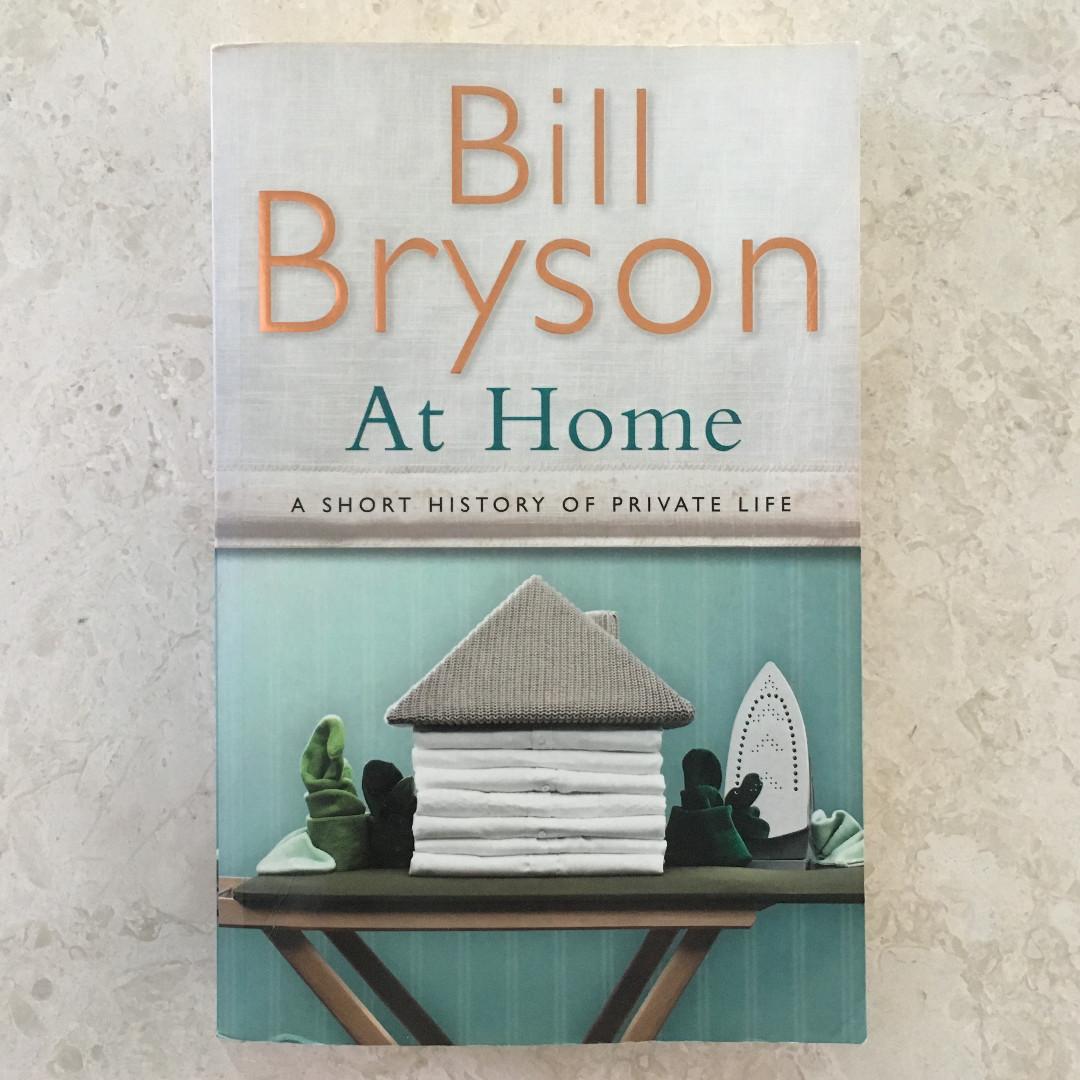 At Home A Short History Of Private Life Bill Bryson Books
