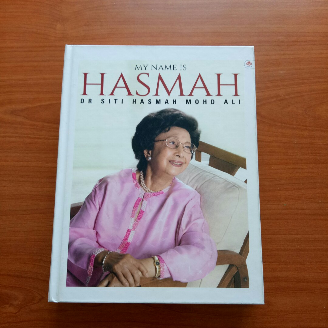 My Name Is Hasmah Dr Siti Hasmah Mohd Ali Books Stationery Books On Carousell