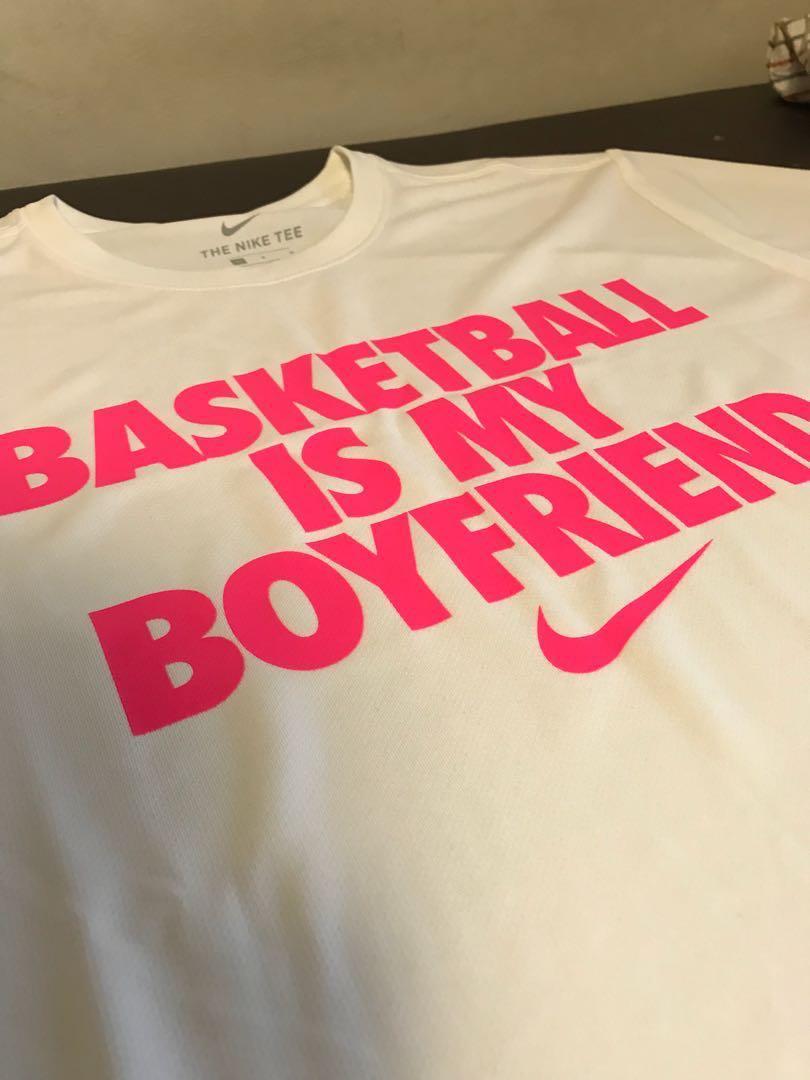 Basketball is my boyfriend nike shirt sales