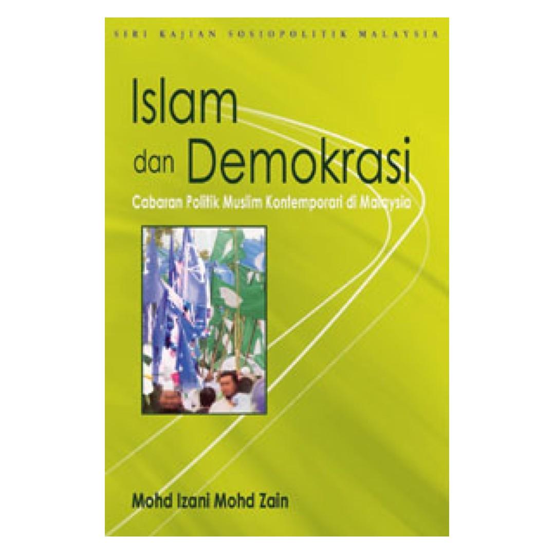 Islam Dan Demokrasi Cabaran Politik Muslim Kontemporari Di Malaysia Books Stationery Books On Carousell