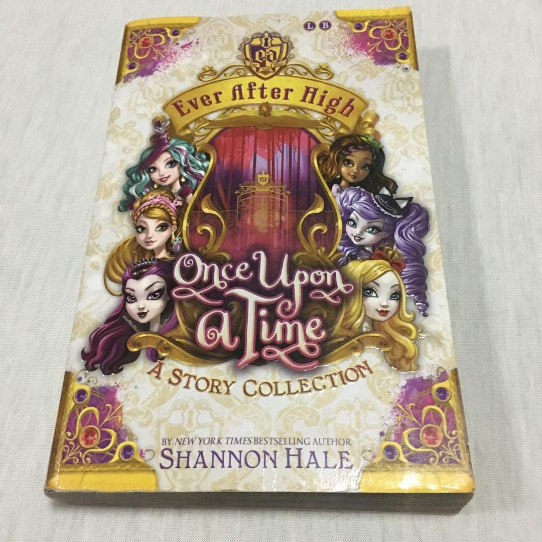 Ever After High: Once Upon a Time: A Story Collection by Shahnon Hales