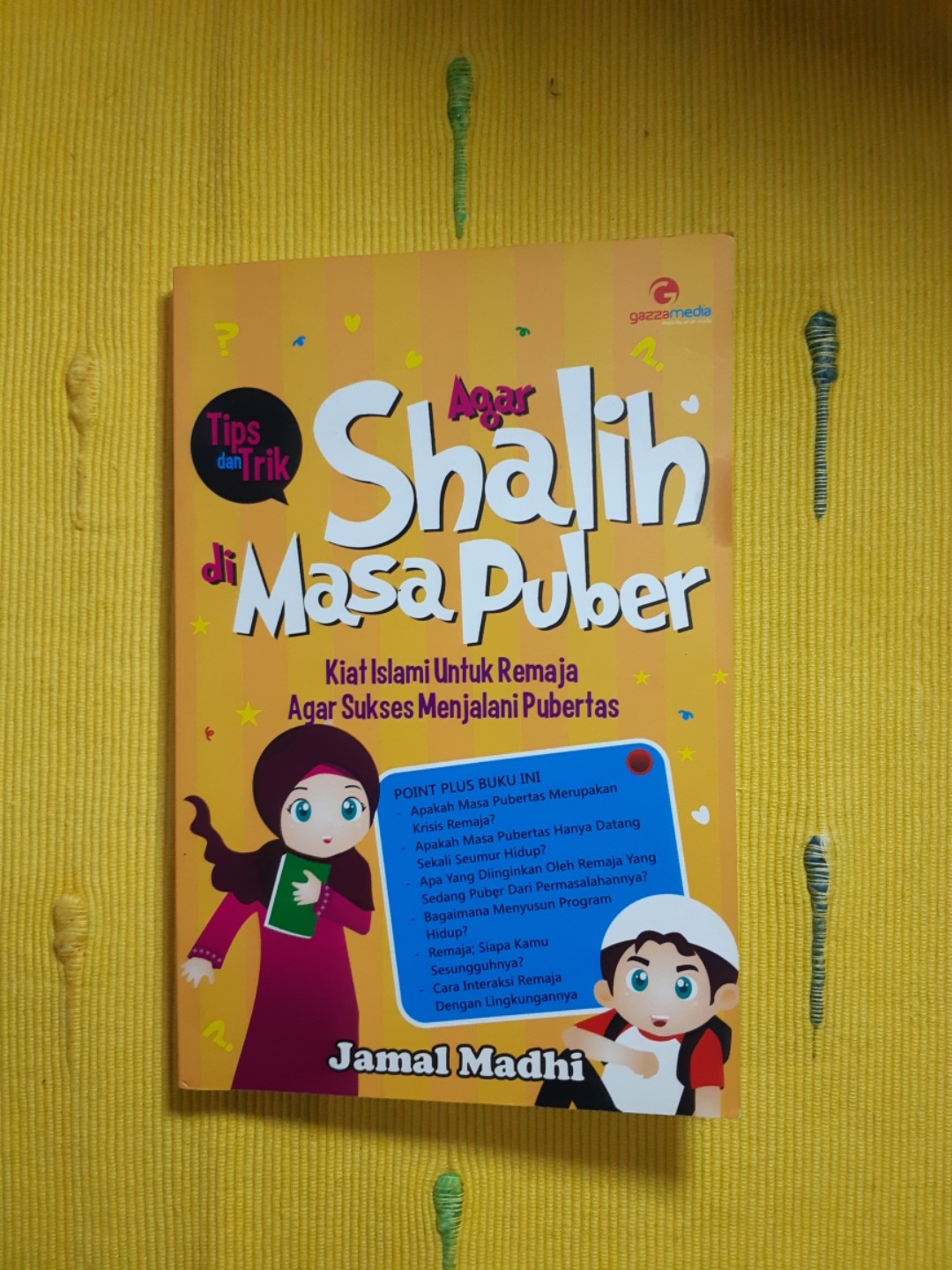 Tips Dan Trik Agar Shalih Di Masa Puber Jamal Madhi Buku Alat Tulis Buku Anak Anak On Carousell Pubertas adalah masa dimana anak mengalami perubahan fisik, psikis dan kematangan fungsi seksual. tips dan trik agar shalih di masa puber jamal madhi