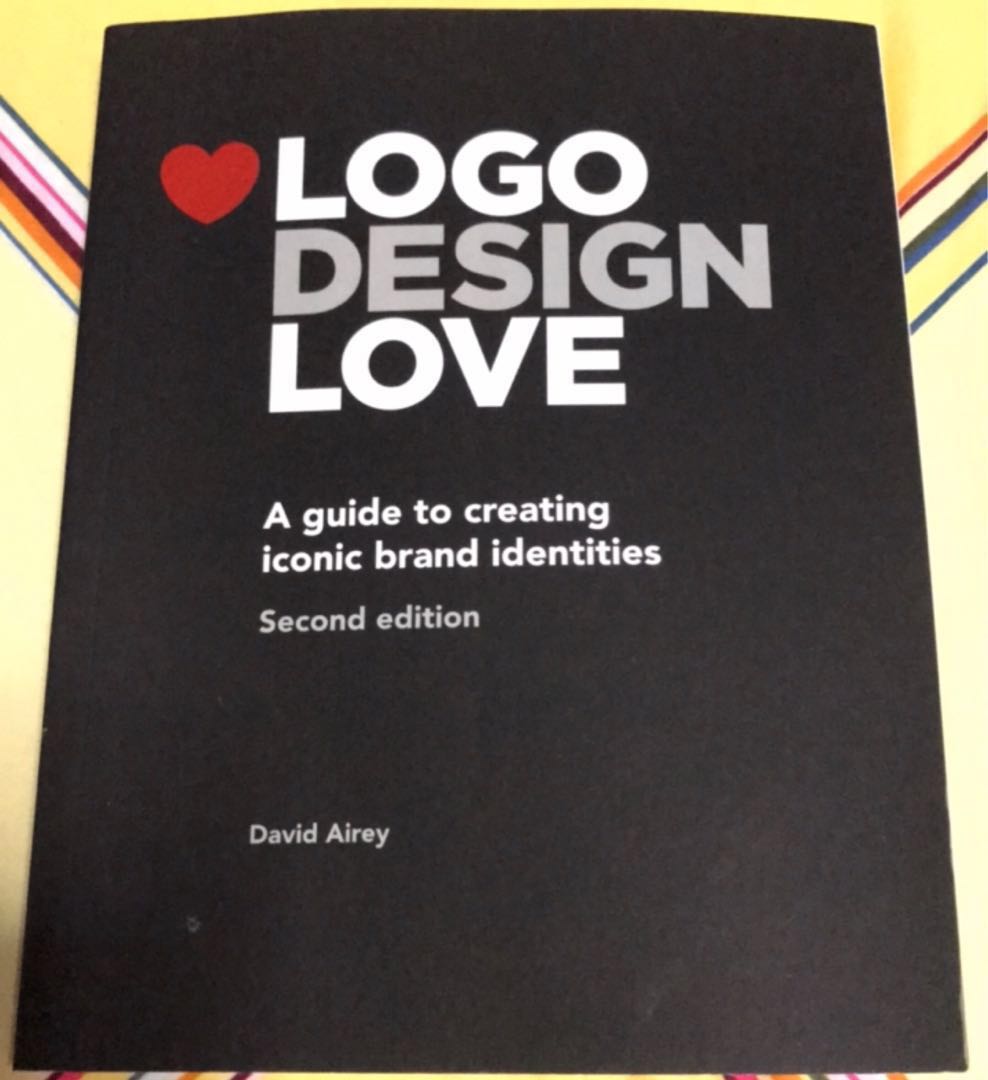 David Airey Logo Design Love A Guide To Creating Iconic Brand Identities 2nd Edition Books Stationery Non Fiction On Carousell