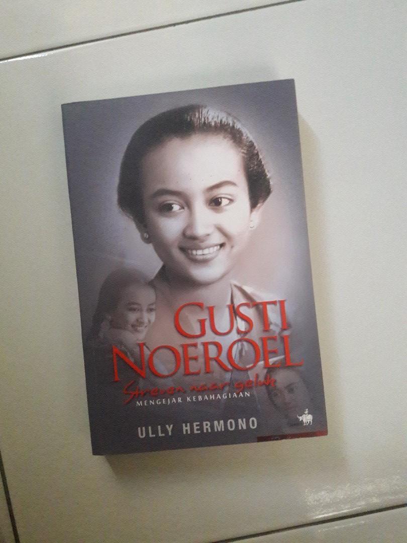 Gusti Noeroel Streven Naar Geluk Mengejar Kebahagiaan By Ully Hermono Buku Alat Tulis Buku Di Carousell