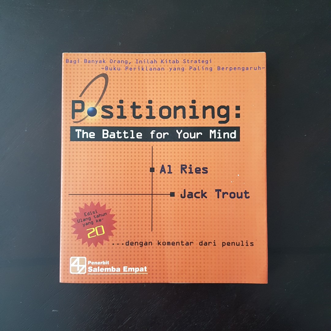 Positioning The Battle For Your Mind By Al Ries And Jack Trout