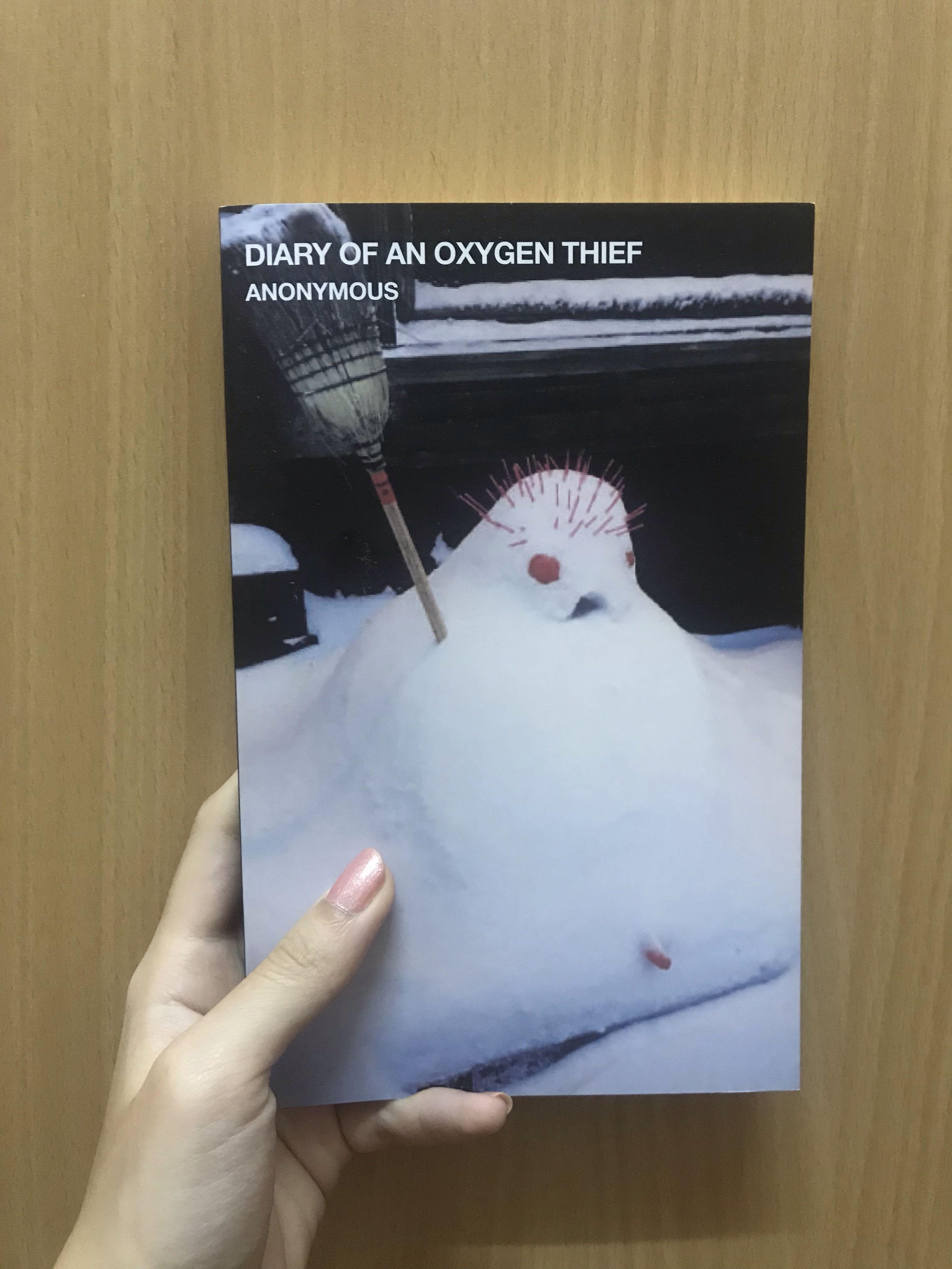 Book Anonymous Diary Of An Oxygen Thief Books Stationery Books On Carousell
