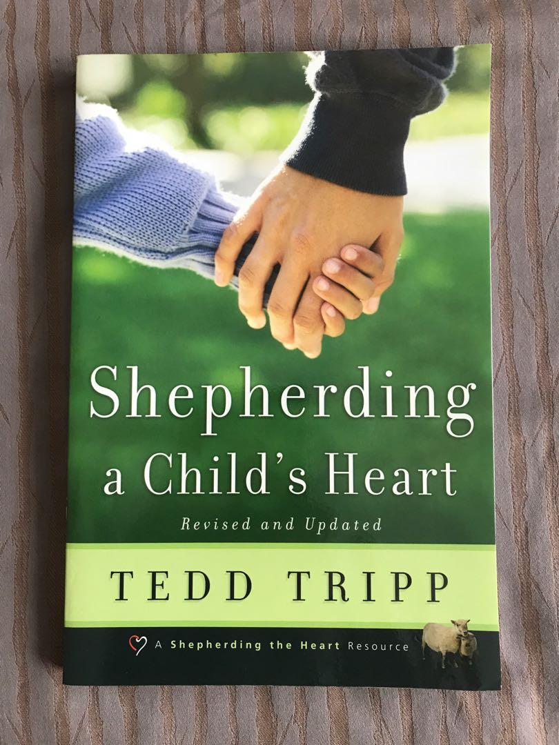 Shepherding A Child S Heart Revised And Updated By Tedd Tripp