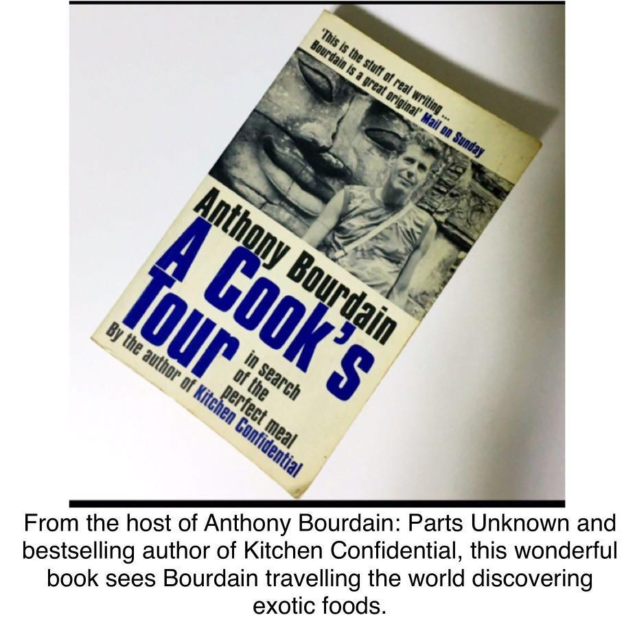 Anthony Bourdain A Cook’s Tour , in search of perfect meal, Hobbies