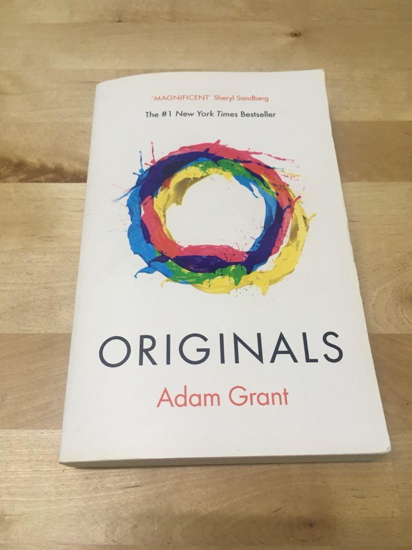 Originals How Non Conformists Move The World By Adam Grant