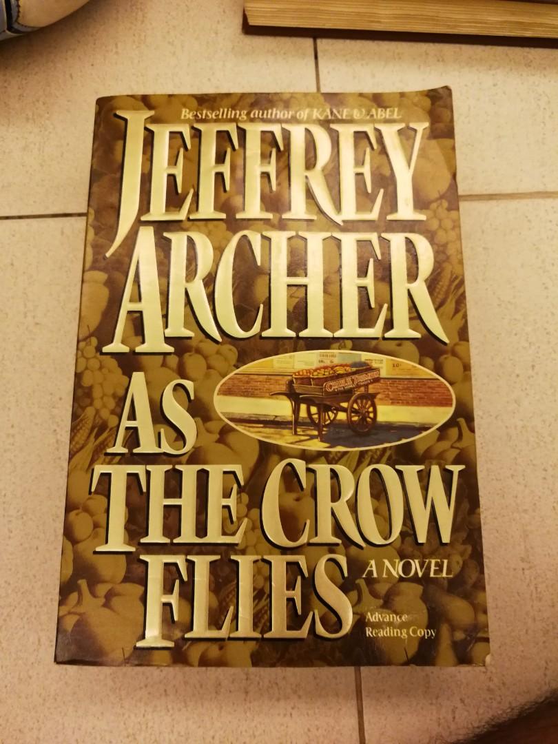 As The Crow Flies Jeffery Archer Books Stationery Fiction On Carousell