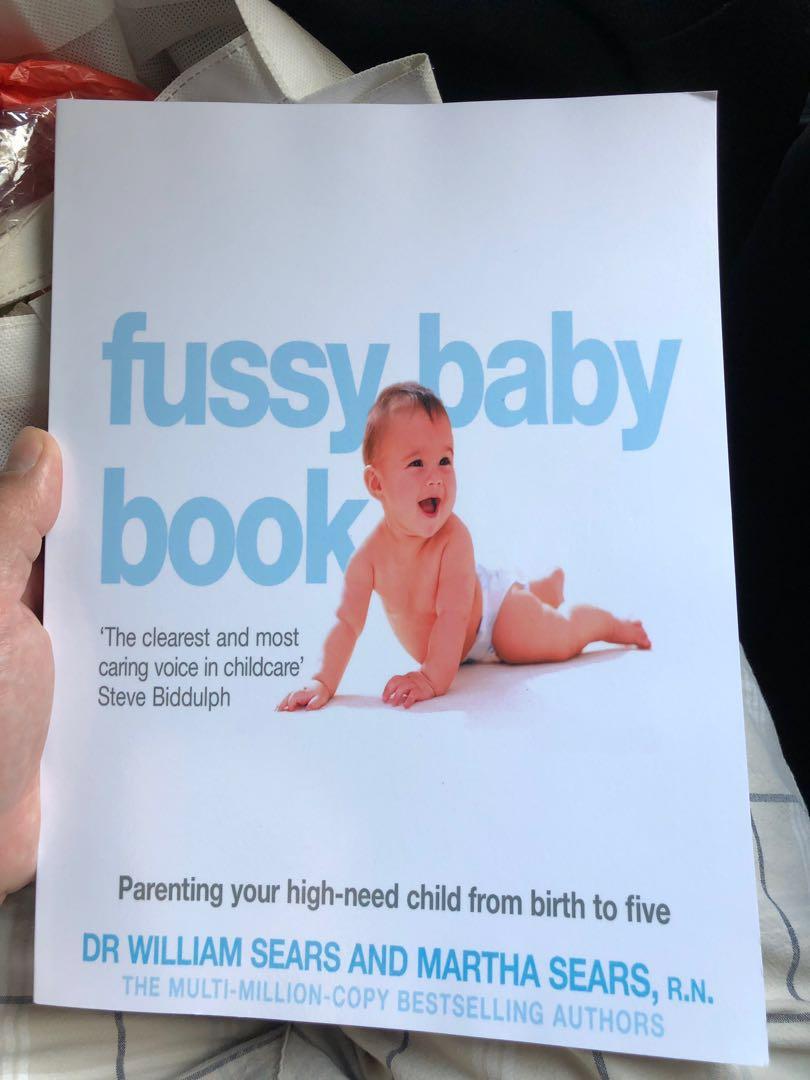 Fussy Baby Book By Dr William Sears Babies Kids Babies Kids Fashion On Carousell