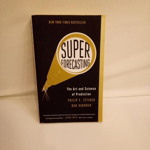 New Superforecasting The Art And Science Of Prediction Philip