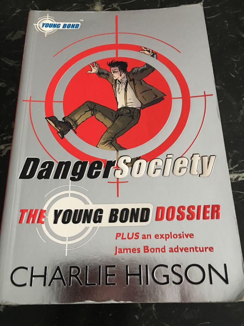 Danger Society The Young Bond Dossier Plus Explosive James Bond Adventure By Charlie Higson Books Stationery Fiction On Carousell