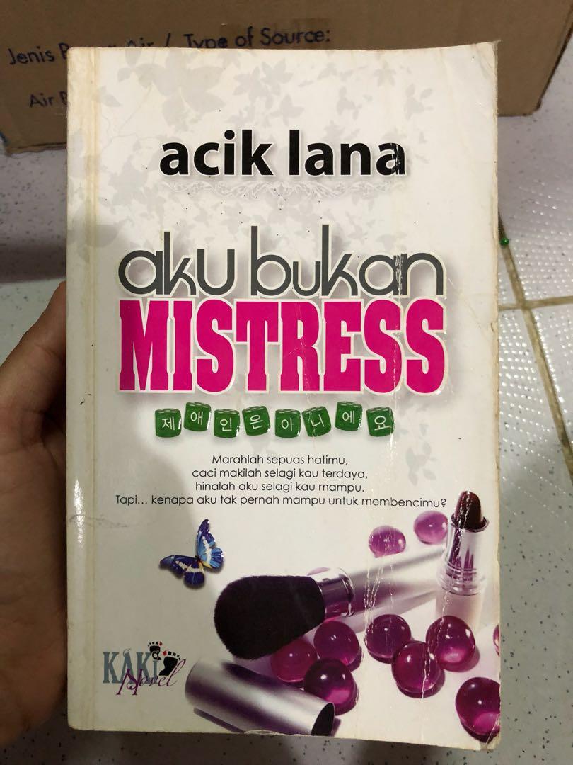 Aku Bukan Mistress Acik Lana Books Stationery Books On Carousell