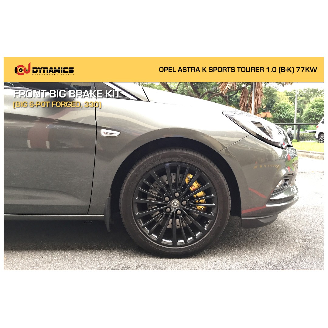 Cj Dynamics Front Big Brake Kit Big 6 Pot Forged 330 On Opel Astra K Sports Tourer 1 0 B K 77kw Car Accessories Accessories On Carousell