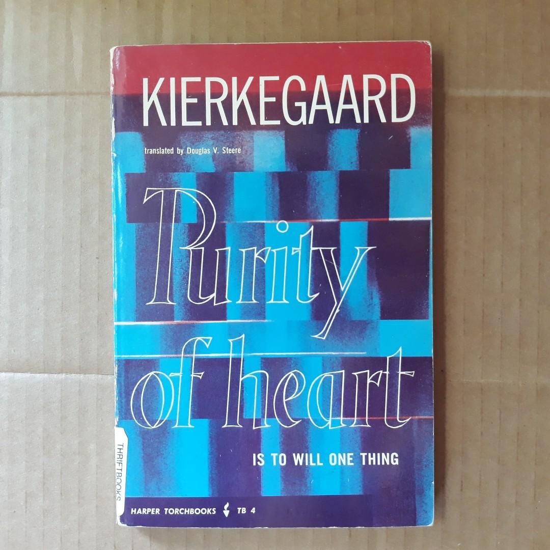Purity Of Heart Is To Will One Thing By Soren Kierkegaard Hobbies Toys Books Magazines Religion Books On Carousell