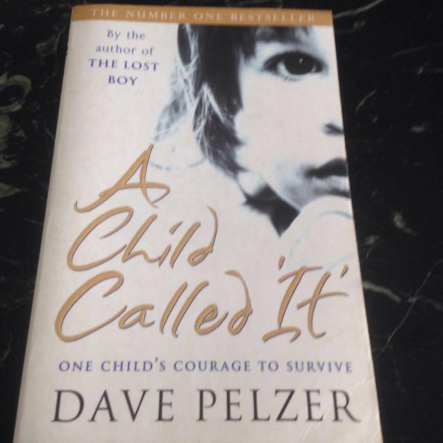 A Child Called It One Child S Courage To Survive By Dave
