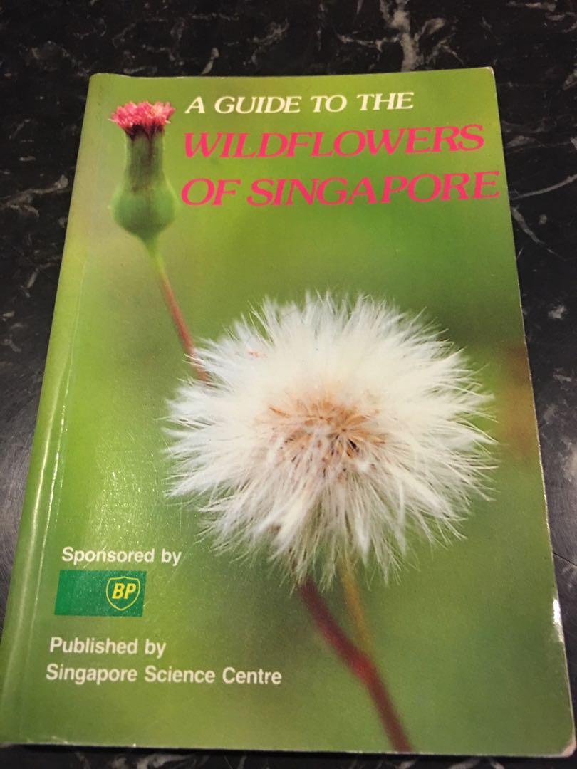 A Guide To The Wildflowers Of Singapore Hobbies Toys Books Magazines Fiction Non Fiction On Carousell