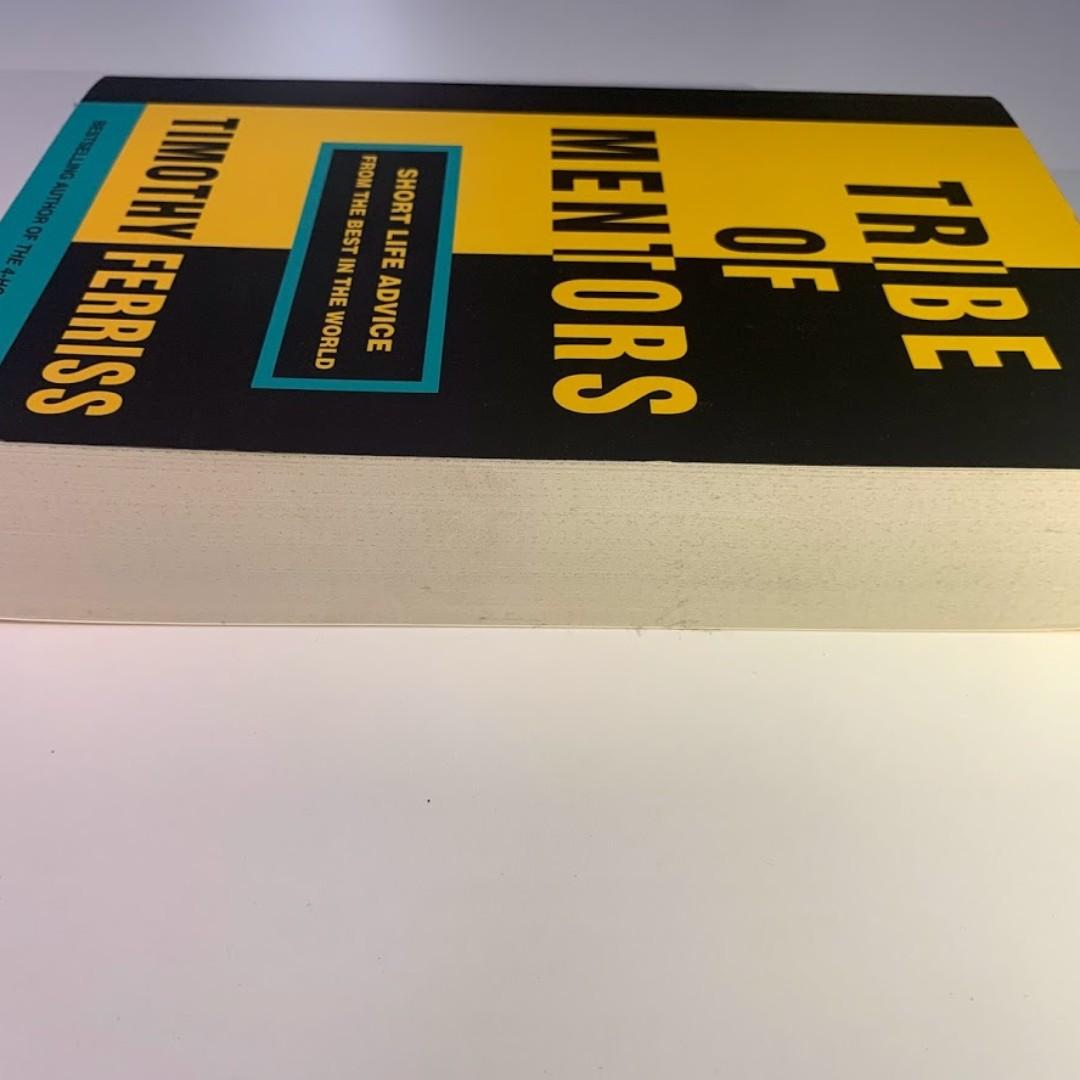 Tribe of Mentors: Short Life Advice from the Best in the ...