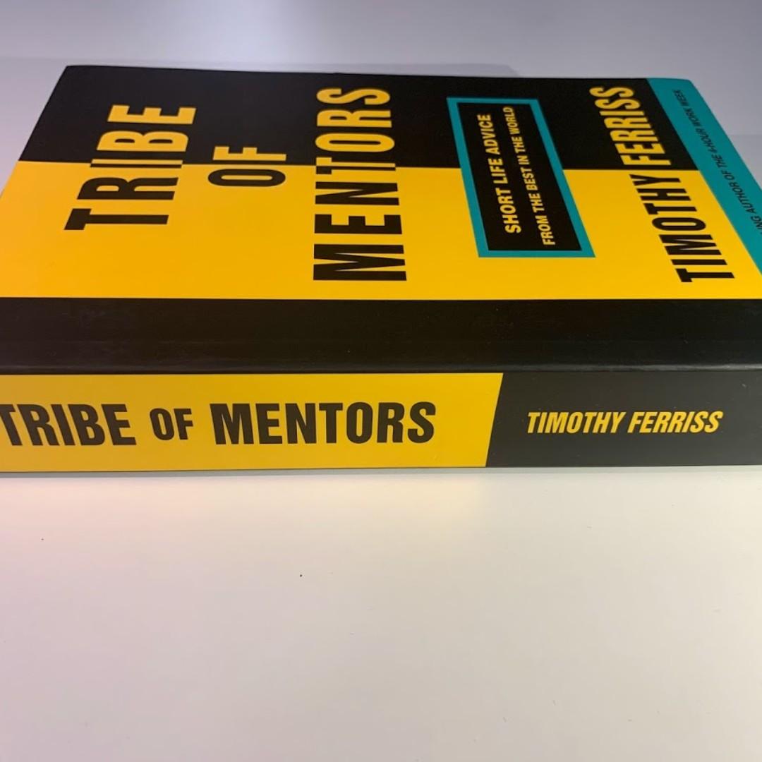 Tribe of Mentors: Short Life Advice from the Best in the ...